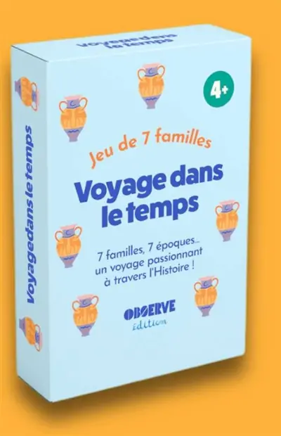 Voyage dans le temps : 7 familles, 7 époques... : un voyage passionnant à travers l'histoire !
