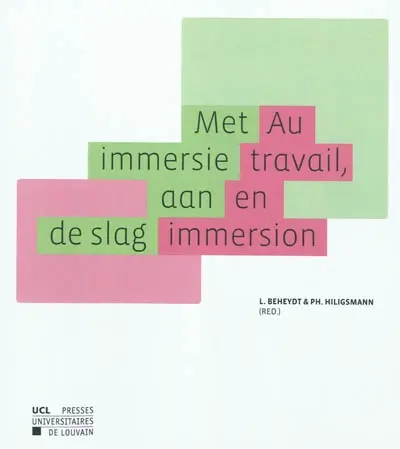 Au travail, en immersion. Met immersie aan de slag