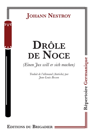 Drôle de noce. Einen fux will er sich machen