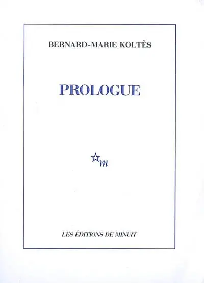 Prologue : et autres textes
