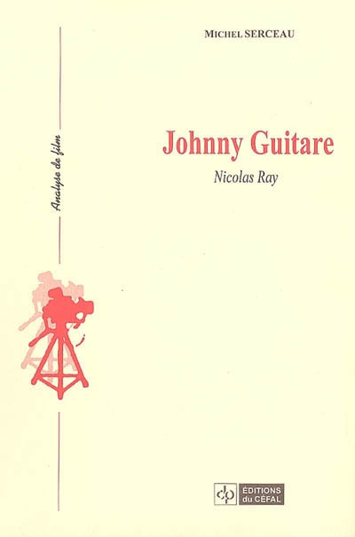 Johnny Guitare : Nicholas Ray