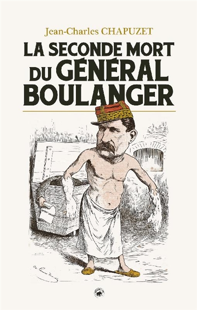 La seconde mort du général Boulanger