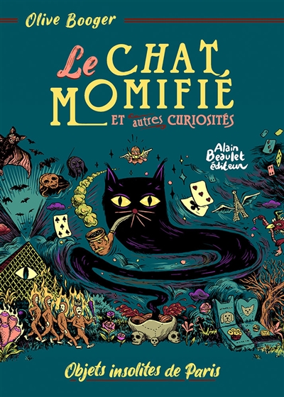 Le chat momifié : et autres curiosités : objets insolites de Paris