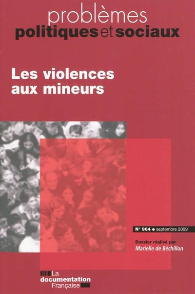 Problèmes politiques et sociaux, n° 964. Les violences aux mineurs