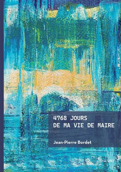 4768 jours de ma vie de maire