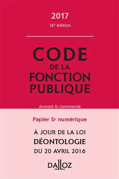 Code de la fonction publique annoté & commenté 2017