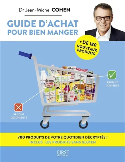 Guide d'achat pour bien manger : 700 produits de votre quotidien décryptés !