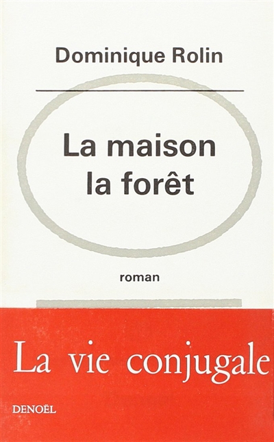 La Maison, la forêt