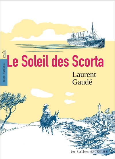 Le soleil des Scorta :...