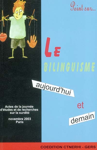 Le bilinguisme, aujourd'hui et demain : actes de la journée d'étude du 23 novembre 2003, Paris