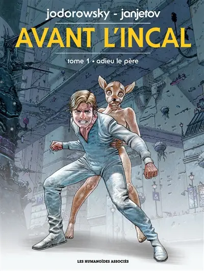 Avant l'Incal. Vol. 1. Adieu le père