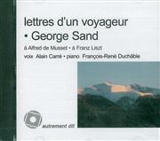 Lettres d'un voyageur : à Alfred de Musset, à Franz Liszt
