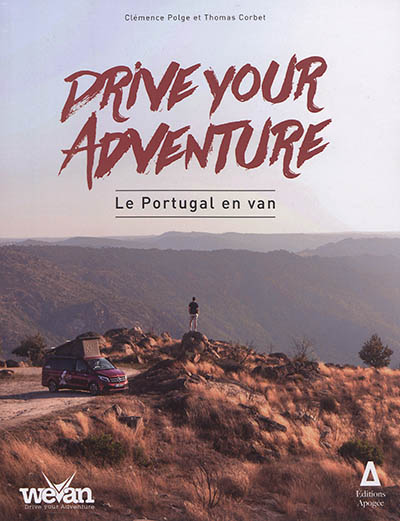 Drive your adventure. Le Portugal en van