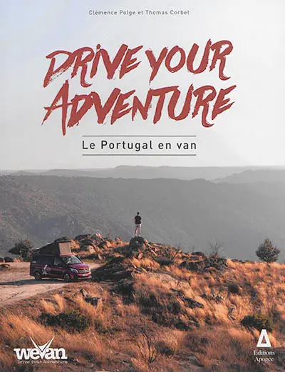 Drive your adventure. Le Portugal en van