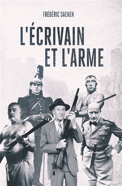 L'écrivain et l'arme