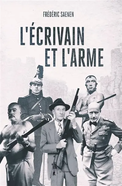 L'écrivain et l'arme