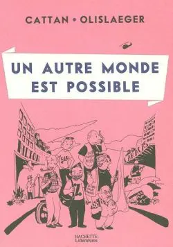 Un autre monde est possible