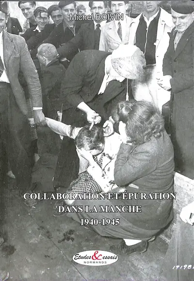 Collaboration et épuration dans la Manche : 1940-1945