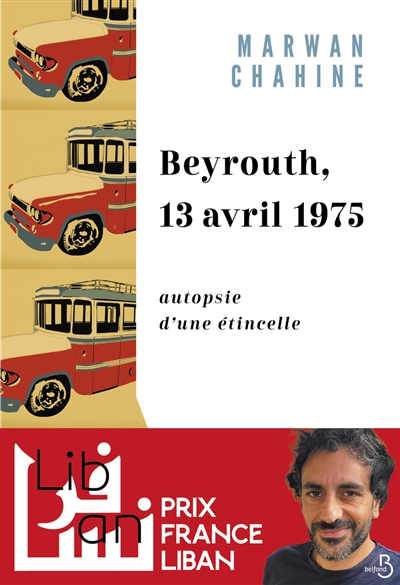 Beyrouth, 13 avril 1975 : autopsie d'une étincelle