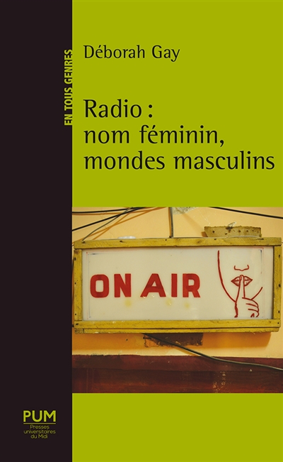 Radio : nom féminin, mondes masculins