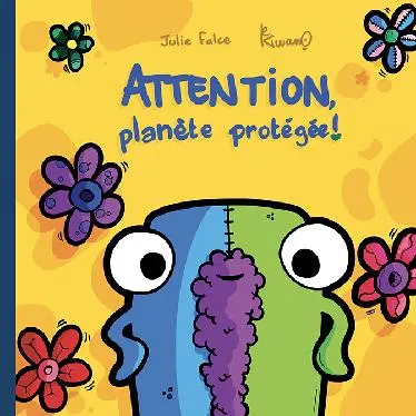 Attention, planète protégée !