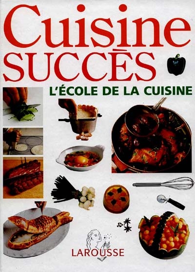 Cuisine succès : l'école de la cuisine