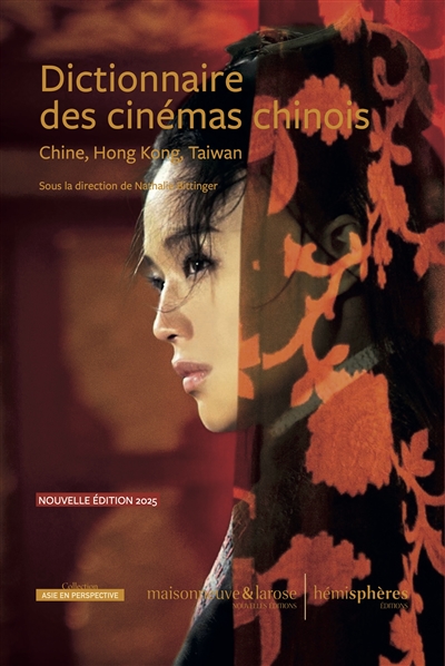 Dictionnaire des cinémas chinois : Chine, Hong Kong, Taïwan