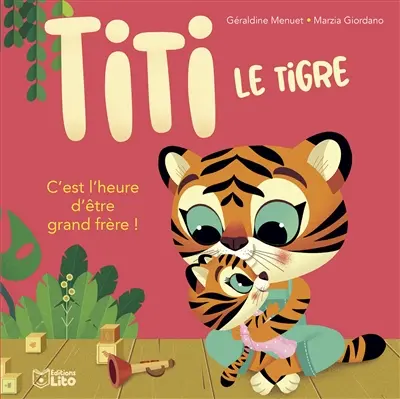 Titi le tigre. C'est l'heure d'être grand frère !