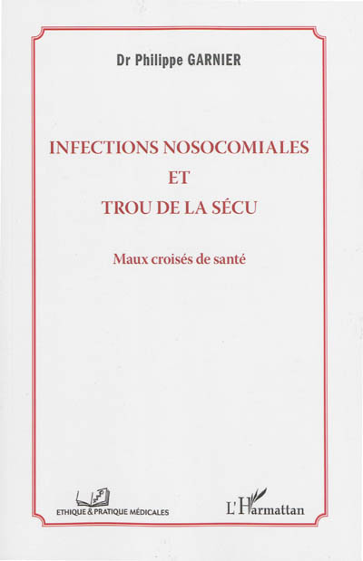 Infections nosocomiales et trou de la sécu : maux croisés de santé