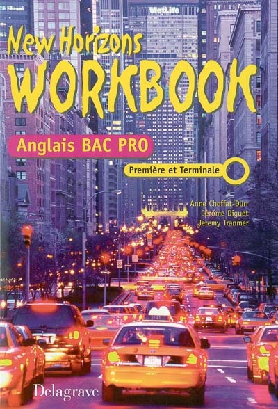 New horizons anglais bac pro première et terminale : workbook