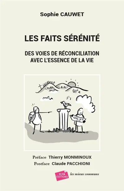 Les faits sérénité : des voies de réconciliation avec l'essence de la vie