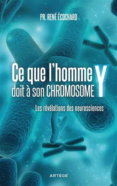 Ce que l'homme doit à son chromosome Y : les révélations des neurosciences