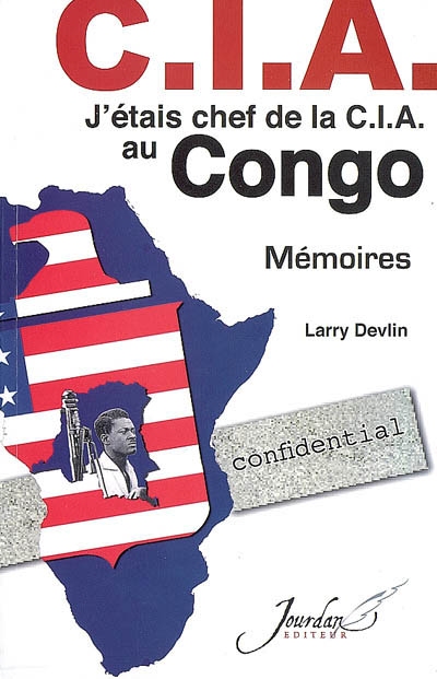 J'étais chef de la CIA au Congo : mémoires
