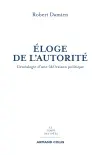 Eloge de l'autorité : généalogie d'une (dé)raison politique