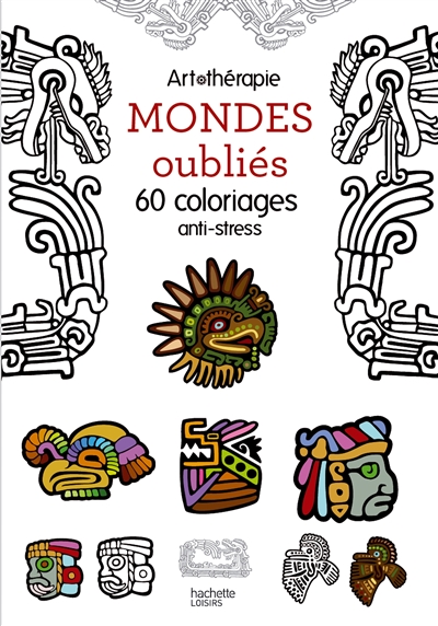 Mondes oubliés : 60 coloriages anti-stress