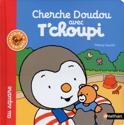 Cherche doudou avec T'choupi: Au square