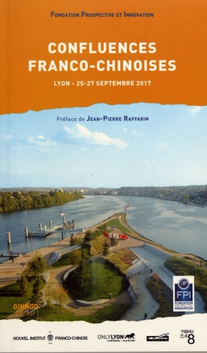 Confluences franco-chinoises : les routes culturelles de la soie : Lyon, 25-27 septembre 2017