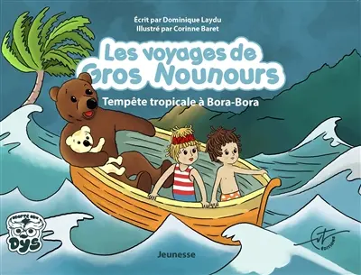 Les voyages de Gros Nounours : Tempête tropicale à Bora – Bora