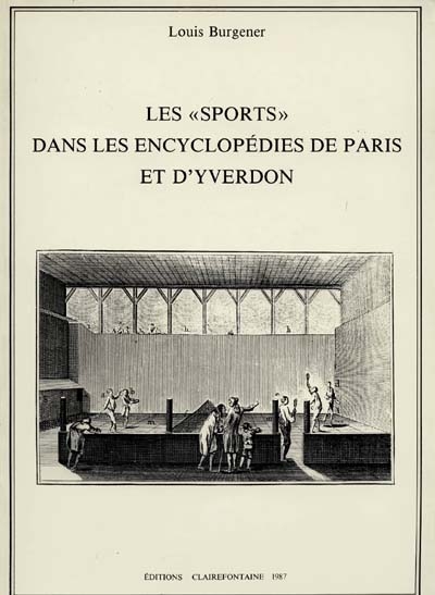 Les Sports dans les encyclopédies de Paris et d'Yverdon