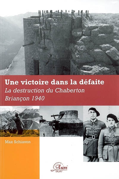 Une victoire dans la défaite : la destruction du Chaberton, Briançon 1940