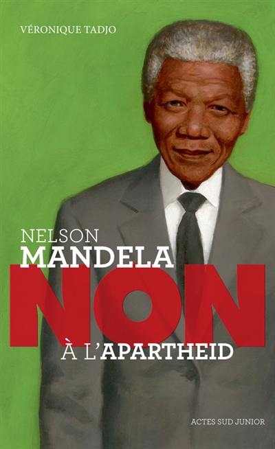 Nelson Mandela : non à l'apartheid