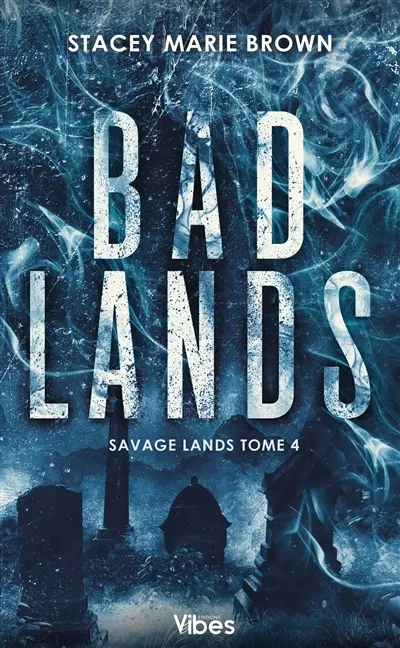 Savage lands. Vol. 4. Bad lands