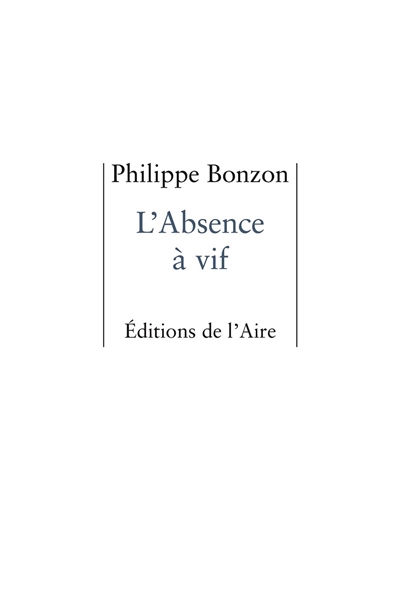 L'absence à vif