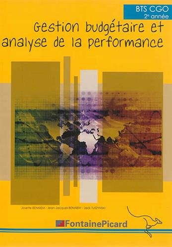 Gestion budgétaire et analyse de la performance : BTS 2e année, comptabilité et gestion des organisations