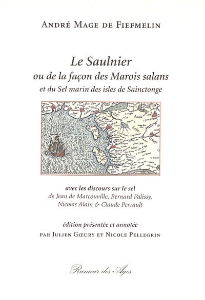 Le Saulnier ou De la façon des marois salans et du sel marin des isles de Sainctonge