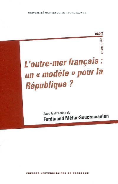 L'outre-mer français : un modèle pour la République ?
