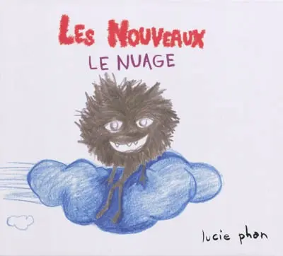 Les nouveaux. Le nuage