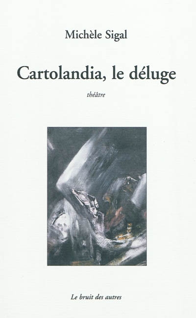 Cartolandia, le déluge : théâtre