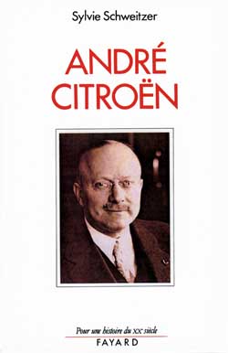 André Citroën : 1878-1935, le risque et le défi
