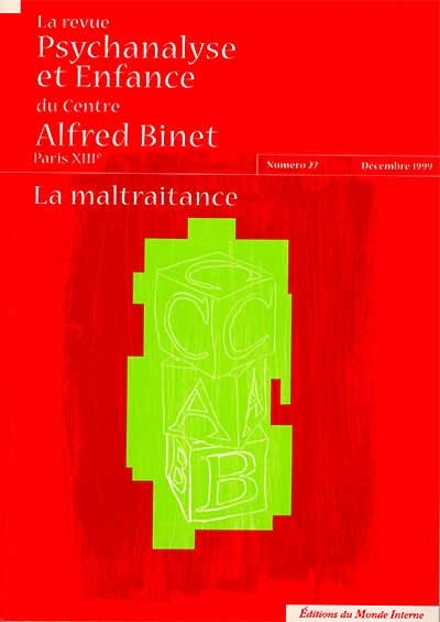 Revue Psychanalyse et enfance du Centre Alfred Binet (La), n° 27. La maltraitance